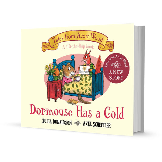 Tales from Acorn Wood: Dormouse Has a Cold (Lift the flap board book)